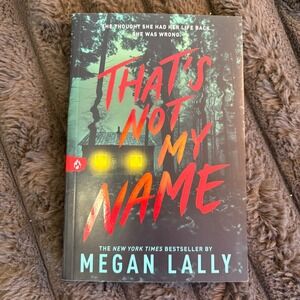 That's Not My Name Megan Lally Thriller Book New York Times‎ Bestseller
